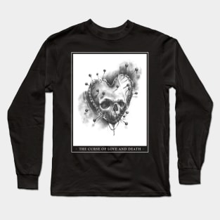 The Curse of Love and Death Long Sleeve T-Shirt